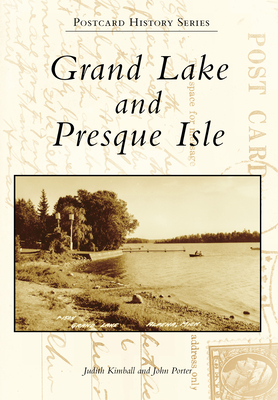 Grand Lake and Presque Isle (Postcard History)