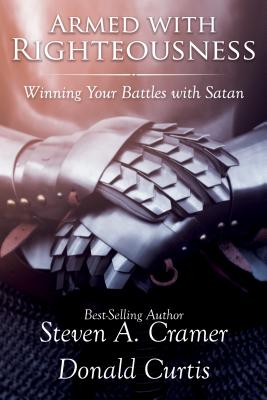 Armed with Righteousness: Winning Your Battles with Satan Cover Image