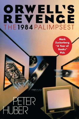 Orwell's Revenge: The 1984 Palimpsest Cover Image