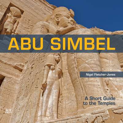 Abu Simbel: A Short Guide to the Temples Cover Image