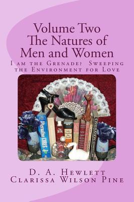 Volume Two: The Natures of Men and Women: I am the Grenade? Sweepiping the Environment for Love (I Am the Grenade? Sweeping the Environment for Love #2)