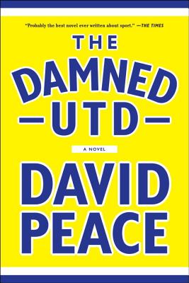 The Damned Utd: A Novel