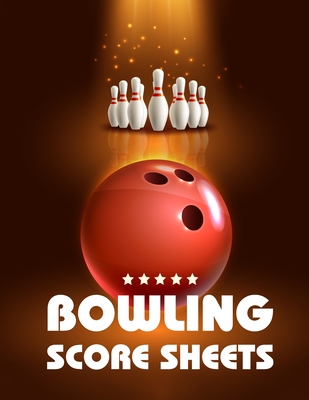 Bowling Score Sheet: Bowling Game Record Book - 118 Pages - Tenpin Breaking Red Ball Design Cover Image