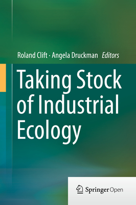 Taking Stock of Industrial Ecology By Roland Clift (Editor), Angela Druckman (Editor) Cover Image