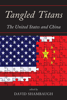 Tangled Titans: The United States and China Cover Image