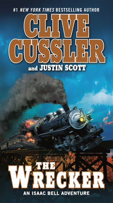 The Wrecker (An Isaac Bell Adventure #2) By Clive Cussler, Justin Scott Cover Image