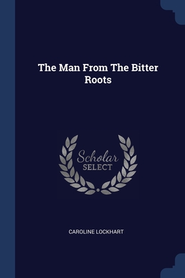 The Man From The Bitter Roots Cover Image