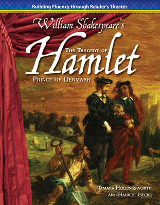 The Tragedy of Hamlet, Prince of Denmark (Reader's Theater) By Tamara Hollingsworth, Harriet Isecke Cover Image