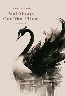 And Always One More Time: A Memoir Cover Image