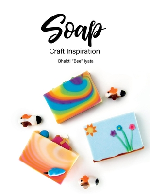 Soap: Craft Inspiration Cover Image