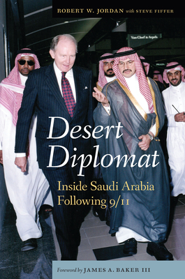 Desert Diplomat: Inside Saudi Arabia Following 9/11 Cover Image