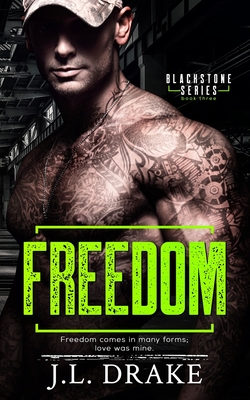 Freedom (Blackstone #3) By J. L. Drake Cover Image