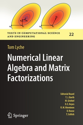 Numerical Linear Algebra and Matrix Factorizations (Texts in 