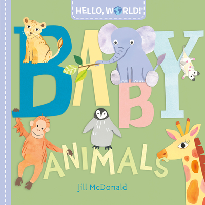 Hello, World! Baby Animals By Jill McDonald Cover Image