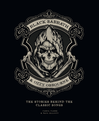 Black Sabbath & Ozzy Osbourne: The Stories Behind the Classic Songs (Stories Behind the Songs) Cover Image