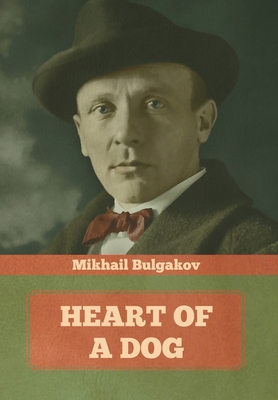 Heart of a Dog By Mikhail Bulgakov Cover Image