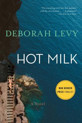 Hot Milk By Deborah Levy Cover Image