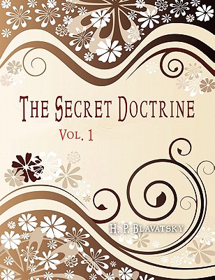 The Secret Doctrine: Vol 1 By H. P. Blavatsky Cover Image