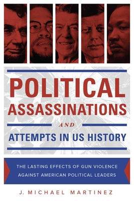Cover for Political Assassinations and Attempts in US History