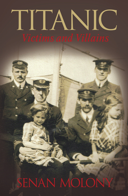 Titanic Victims and Villains: Victims & Villains Cover Image