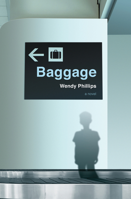 Baggage By Wendy Phillips Cover Image