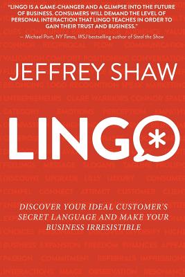 Lingo: Discover Your Ideal Customer's Secret Language and Make Your Business Irresistible Cover Image