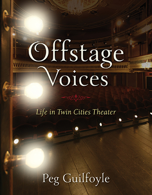 Offstage Voices: Life in Twin Cities Theater Cover Image