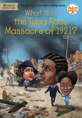 What Was the Tulsa Race Massacre of 1921? (What Was?)