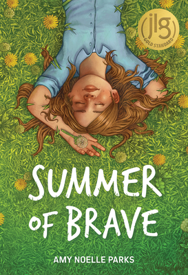 Summer of Brave By Amy Noelle Parks Cover Image