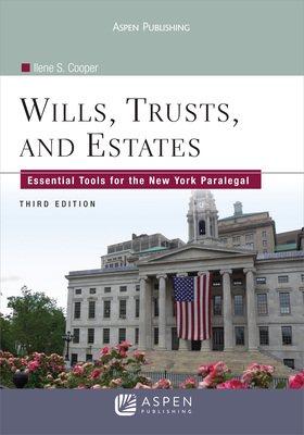 Wills, Trusts, and Estates: Essential Tools for the New York Paralegal (Aspen Paralegal) Cover Image
