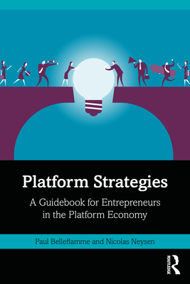 Platform Strategies: A Guidebook for Entrepreneurs in the Platform Economy Cover Image