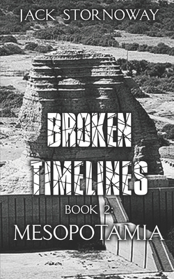 Broken Timelines - Book 2: Mesopotamia Cover Image