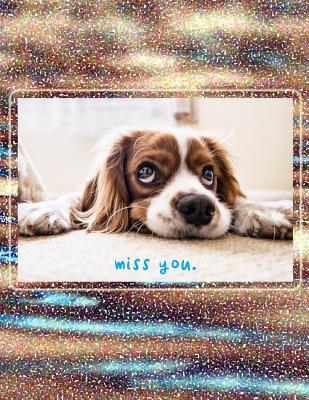 miss you: 8.5x11 puppy with sad eyes: college ruled notebook for creative writing school work travel camp Cover Image