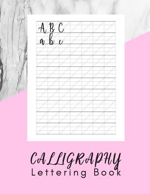 Calligraphy Lettering Book: Handwriting Practice for Adults - 160 Sheet Pad  (Paperback)