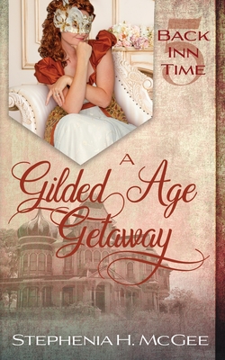 A Gilded Age Getaway Cover Image