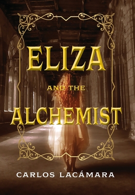 Eliza and the Alchemist By Carlos Lacámara Cover Image