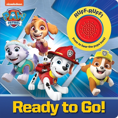 Nickelodeon Paw Patrol: Ready to Go! Sound Book [With Battery]