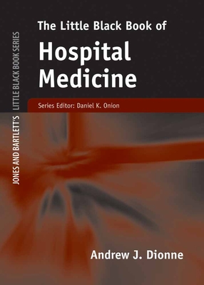 The Little Black Book of Hospital Medicine By Andrew J. Dionne Cover Image