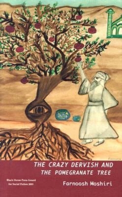 The Crazy Dervish and the Pomegranate Tree Cover