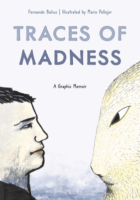 Traces of Madness: A Graphic Memoir Cover Image