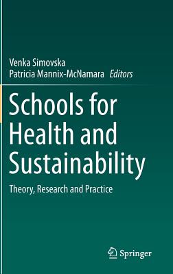 Schools for Health and Sustainability: Theory, Research and Practice