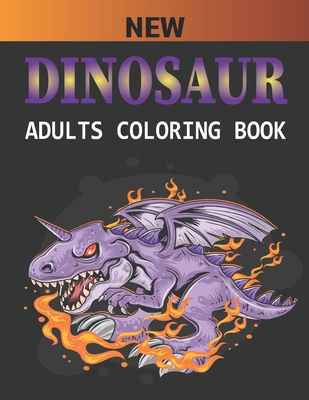 Download New Dinosaur Adults Coloring Book An Adults Coloring Book For Grown Ups Dinosaur Coloring Pages Vol 1 Paperback Crow Bookshop