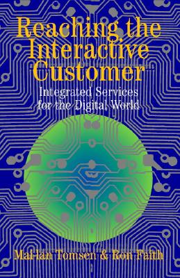 Reaching the Interactive Customer: Integrated Services for the Digital World Cover Image