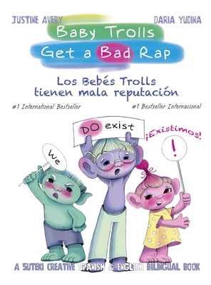 Baby Trolls Get a Bad Rap: A Suteki Creative Spanish & English Bilingual Book (Underrated Babies / Beb #1)