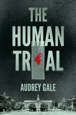 The Human Trial By Audrey Gale Cover Image