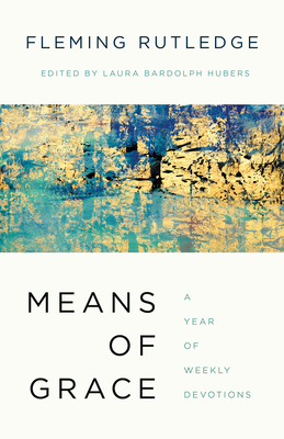 Means of Grace: A Year of Weekly Devotions Cover Image