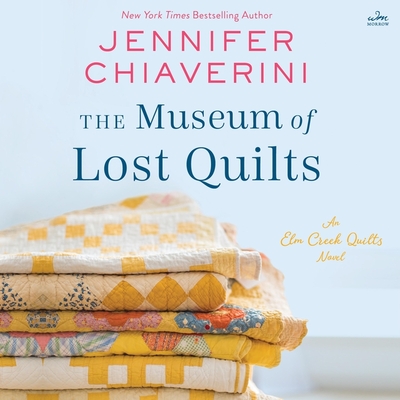 The Museum of Lost Quilts: An ELM Creek Quilts Novel Cover Image