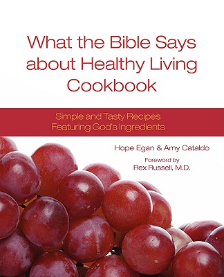 What the Bible Says about Healthy Living Cookbook Cover Image