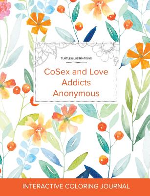 Adult Coloring Journal: Cosex and Love Addicts Anonymous (Turtle Illustrations, Springtime Floral) Cover Image