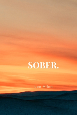 Sober. By Lee Allen Cover Image